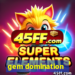 gem domination